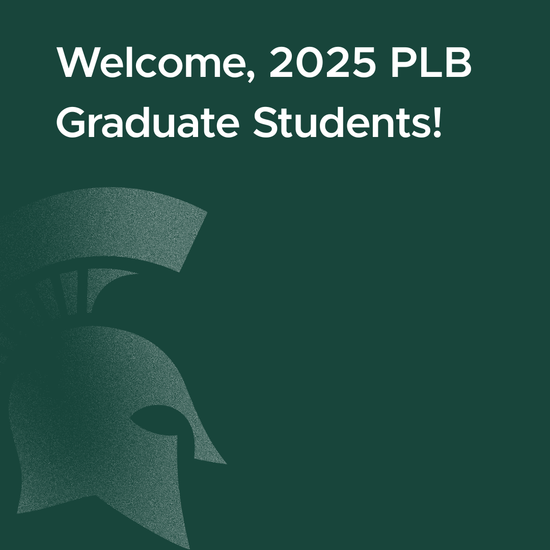 Spartan head with text reading welcome 2025 PLB graduate students!